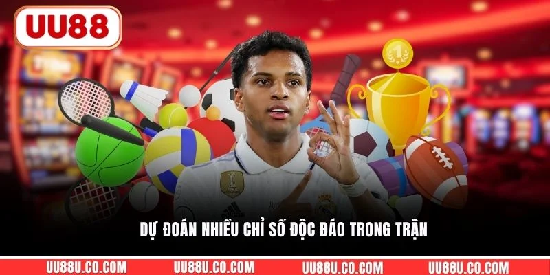 Dự đoán nhiều chỉ số độc đáo trong trận